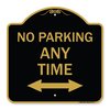 Signmission No Parking Anytime W/ Bidirectional Arrow, Black & Gold Aluminum Sign, 18" x 18", BG-1818-23777 A-DES-BG-1818-23777